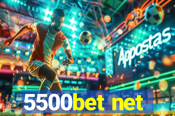 5500bet net